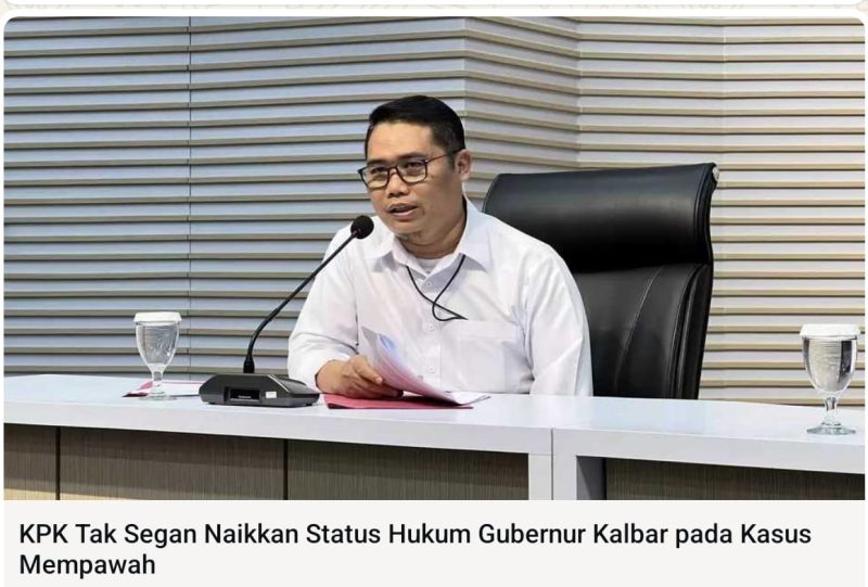 Analisis Hukum Ketika  Penetapan Status Tersangka Mantan Kepala Daerah dalam Kasus PUPR Mempawah