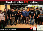Sengketa Lahan 227 Hektare, Kelompok Tani Pejurung Tapah Turus Tolak Hasil Mediasi dan Kirim Somasi